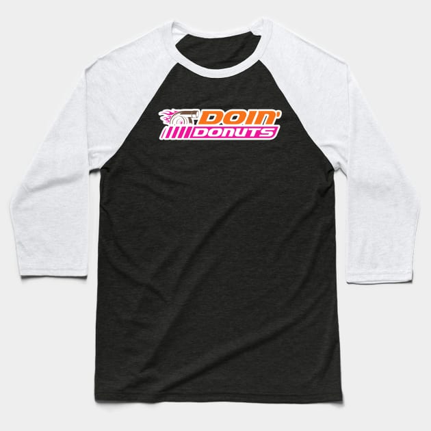 Doin' Donuts - Funny Racing & Drift Car Enthusiast Baseball T-Shirt by MasliankaStepan